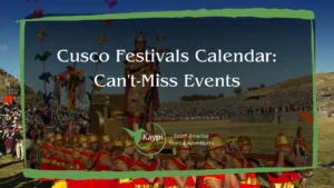 Cusco Festivals Calendar: Can't-Miss Events