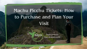 Machu Picchu Tickets: How to Purchase and Plan Your Visit