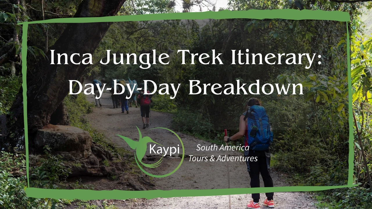 Inca Jungle Trek Itinerary: Day-by-Day Breakdown